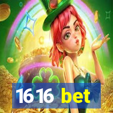 1616 bet